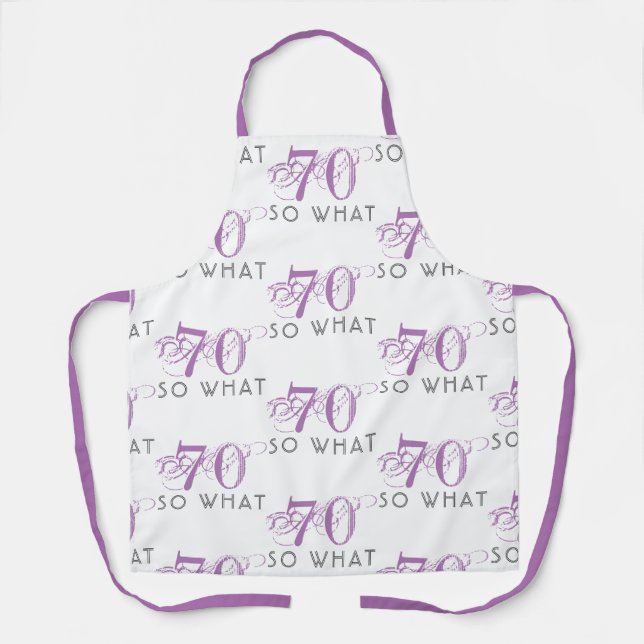 70 So what Funny Pink 70th Birthday Woman Apron (Front)