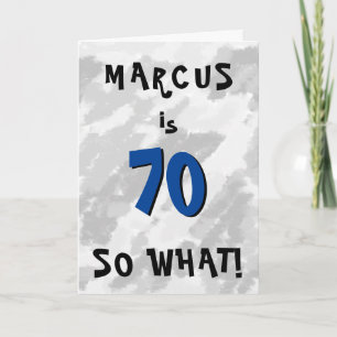 70 so what Funny Quote and Name Blue 70th Birthday Card