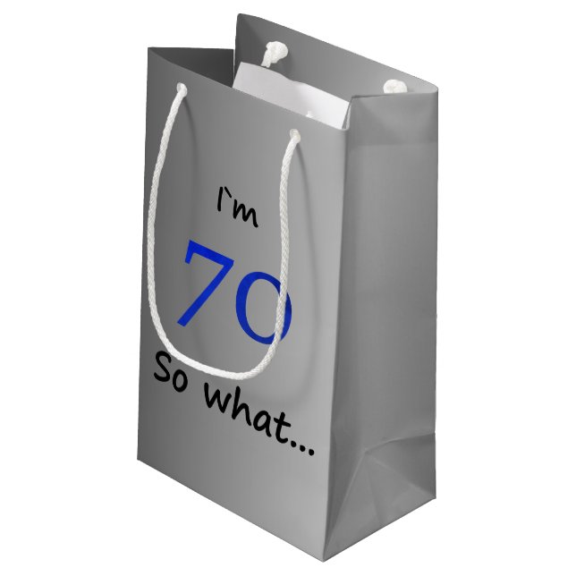 70 So what Funny Silver 70th Birthday Small Gift Bag (Back Angled)