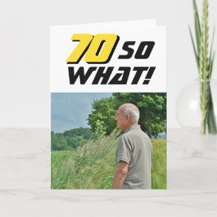 70 So What Inspirational Funny Photo Birthday Card