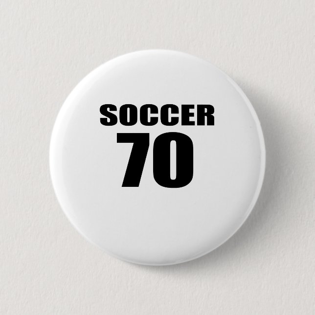 70 Soccer Birthday 2 Inch Round Button (Front)