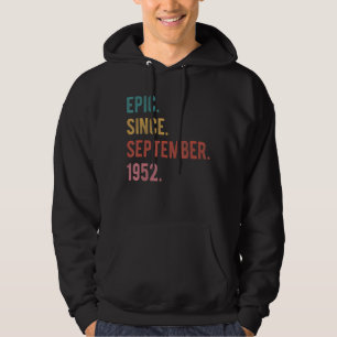 70 Year Old 70th Birthday Bday Epic Since Septembe Hoodie