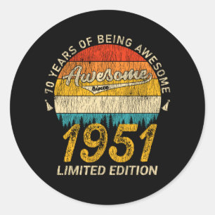 70 Year Old Bday 1951 Awesome Since 70th Birthday Classic Round Sticker