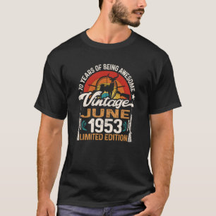 70 Year Old Deer Hunting Hunter Born June 1953 70t T-Shirt