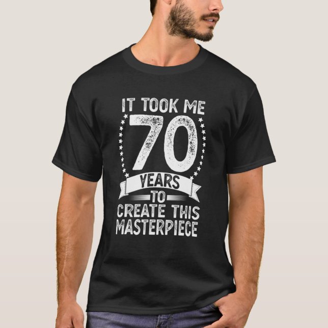 70 Year Old Gag Gifts for Men Women Tee 70th Birth (Front)