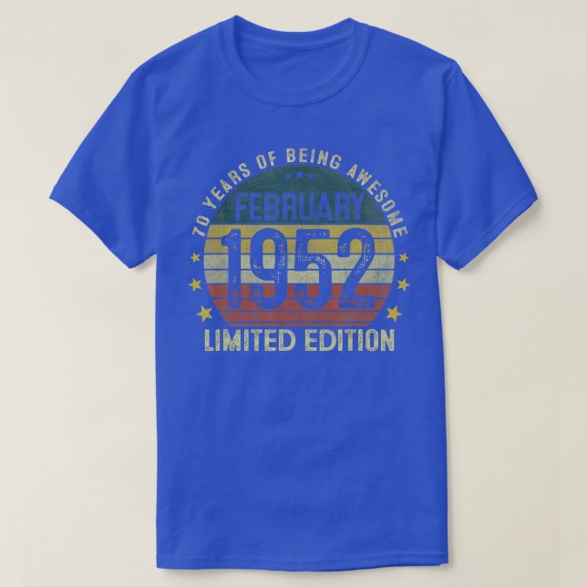 70 Year Old Gift February 1952 Limited Edition 70t T-Shirt (Design Front)