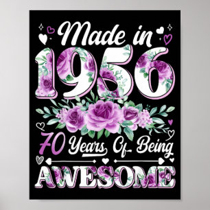 70 year old made in 1956 floral 70th birthday wome poster