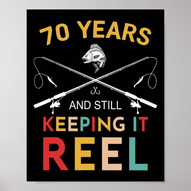 70 Years And Still Keeping It Reel 70th Birthday F Poster (Front)