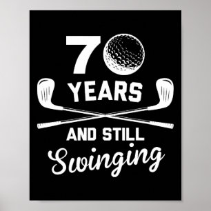 70 Years And Still Swinging 70th Birthday Funny Go Poster
