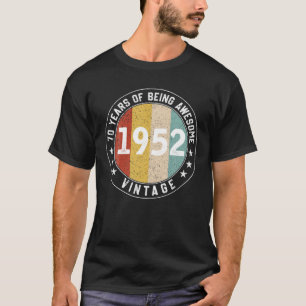 70 Years Being Awesome Funny Vintage 1952 70Th Bir T-Shirt