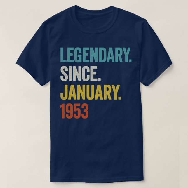 70 Years Legendary Since January 1953 70th Birthda T-Shirt (Design Front)
