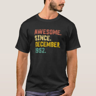 70 Years Old  Awesome Since December 1952 70th Bir T-Shirt