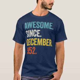 70 Years Old Awesome Since December 1952 70th Birt T-Shirt
