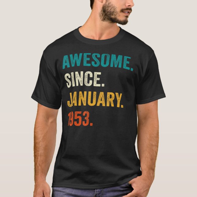 70 Years Old  Awesome Since January 1953 70th Birt T-Shirt (Front)