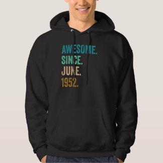 70 Years Old Awesome Since June 1952 70th Birthday Hoodie
