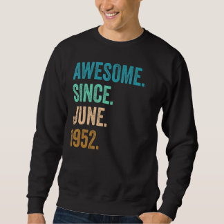 70 Years Old Awesome Since June 1952 70th Birthday Sweatshirt