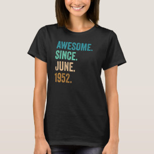 70 Years Old Awesome Since June 1952 70th Birthday T-Shirt