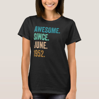 70 Years Old Awesome Since June 1952 70th Birthday T-Shirt