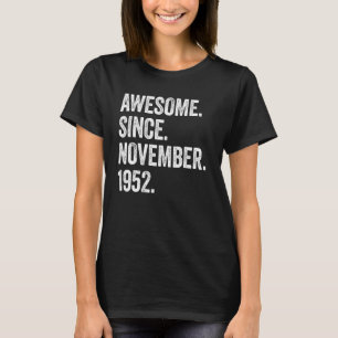 70 Years Old Awesome Since November 1952 70th Birt T-Shirt
