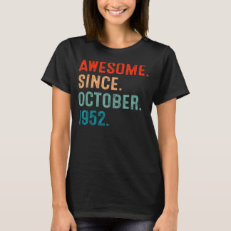 70 Years Old  Awesome Since October 1952 70th Bday T-Shirt