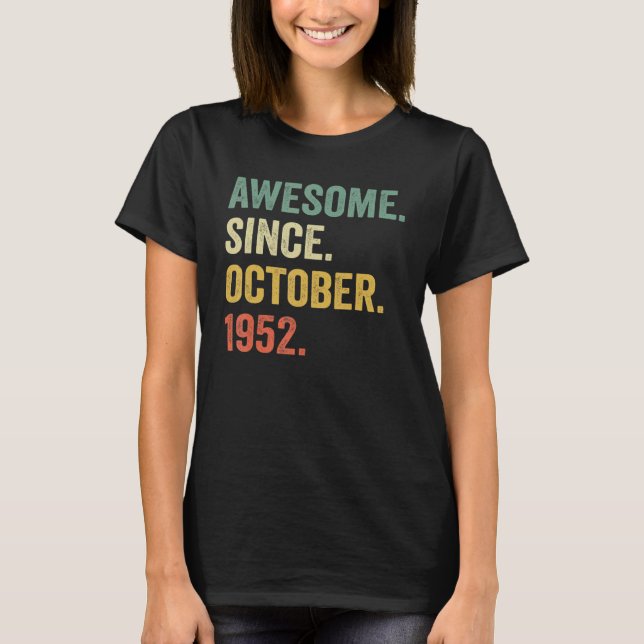 70 Years Old  Awesome Since October 1952 70th Birt T-Shirt (Front)