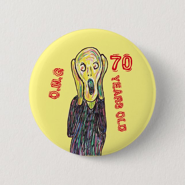 70 years old birthday any age  6 cm round badge 2 inch round button (Front)