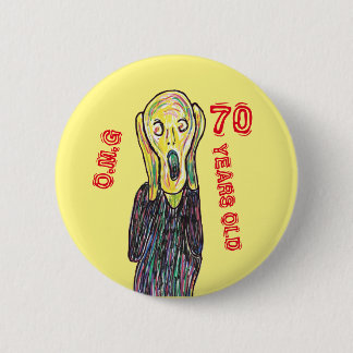 70 years old birthday any age  6 cm round badge 2 inch round button