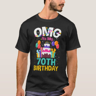 70 Years Old Birthday Party Omg Happy 70th Birthda T-Shirt