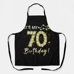 70 years old It_s my Birthday 70th Birthday Diamon Apron