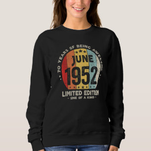70 Years Old June 1952 70th Birthday 3 Sweatshirt