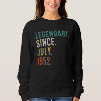 70 Years Old Legend Since July 1952 70th Birthday Sweatshirt