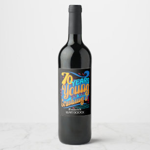 70 Years Still Crushing It, Vintage Retro Bday Wine Label