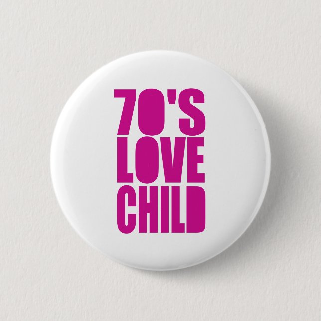 70's Love Child 2 Inch Round Button (Front)