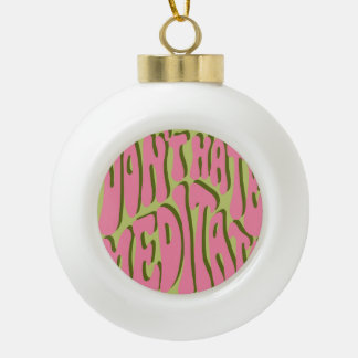 70s Retro: 'Meditate' Motivational Poster Ceramic Ball Christmas Ornament