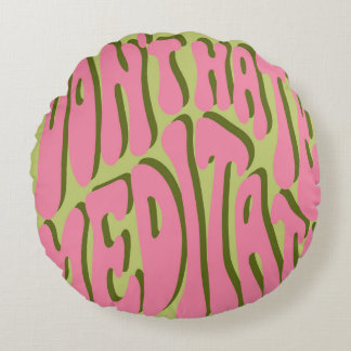 70s Retro: 'Meditate' Motivational Poster Round Pillow
