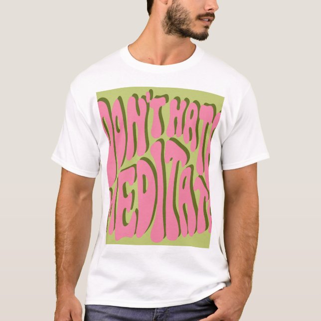 70s Retro: 'Meditate' Motivational Poster T-Shirt (Front)