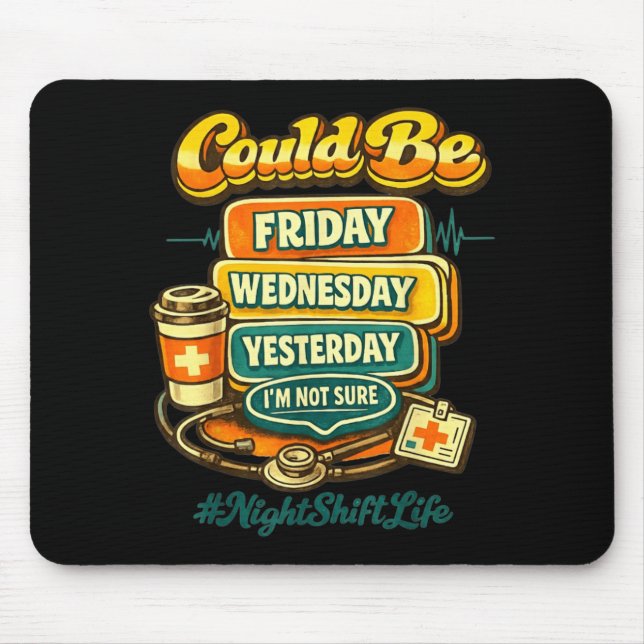70s Style Funny Nursing Night Shift Life Squad Mouse Pad (Front)