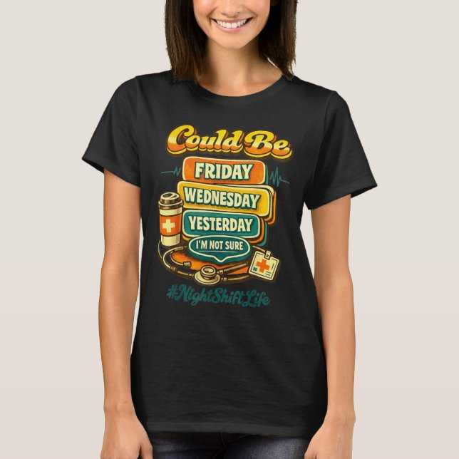 70s Style Funny Nursing Night Shift Life Squad T-Shirt (Front)
