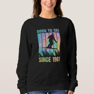 70s Style Mountain Trip Born To Ski Since 1961 Bir Sweatshirt