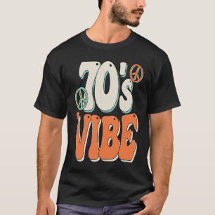 70s Vibe 70s Costume Groovy Peace Hippie 70's Them T-Shirt