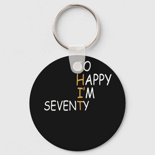 70th Birthday 1952 70 Years Old Happy Im Seventy Keychain (Front)