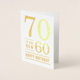 70th Birthday 70 is the new 60 Foil Card