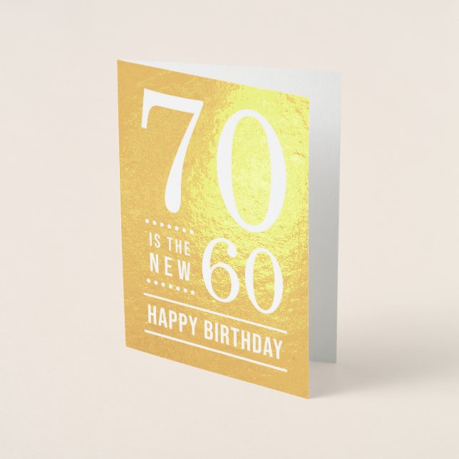 70th Birthday 70 is the new 60 Foil Card (Front)