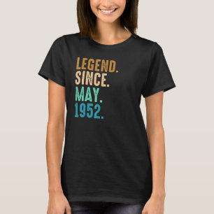 70th Birthday  70 Year Old Legend Since May 1952 T-Shirt