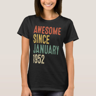 70th Birthday  Awesome Since January 1952 70 Year  T-Shirt