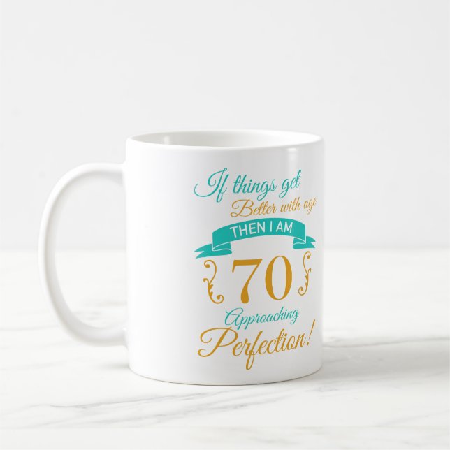 70th Birthday Better With Age Coffee Mug (Left)