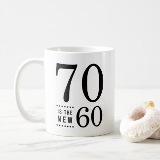 70th Birthday Black 70 is the new 60 Coffee Mug