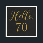 70th Birthday Black Gold Birthday Party Napkin<br><div class="desc">Elegant black and gold 70th birthday party design. This modern typography design is in classic black and gold. It has the text "Hello 70" in trending typography. This stylish design is perfect for a chic and unforgettable 70th birthday party celebration. If you need help with personalization, or for a custom...</div>
