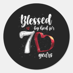 70th Birthday Blessed By God For 70 Years Birthday Classic Round Sticker