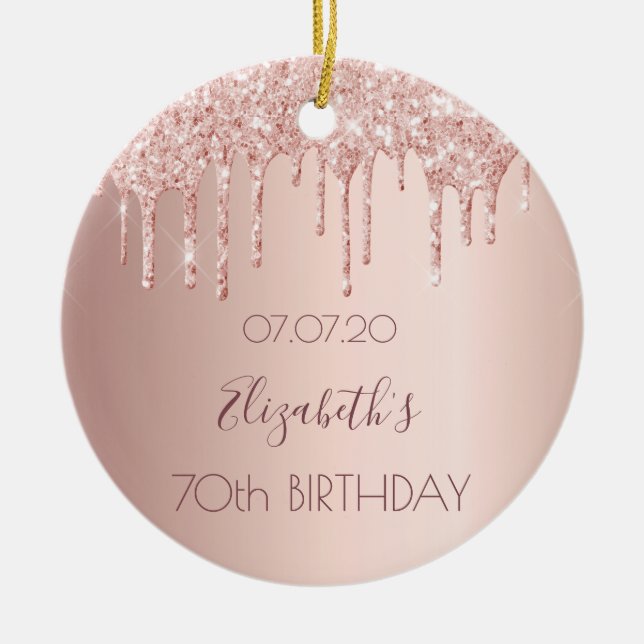 70th birthday blush rose gold glitter drips name ceramic ornament (Front)